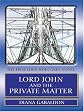 Lord John and the Private Matter: A Lord John Grey Novel