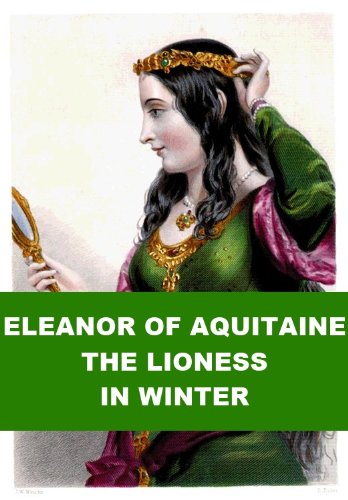 Eleanor of Aquitaine, the Lioness in Winter