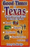  : Good Times In Texas: A Pretty Complete Guide to Where the Fun Is