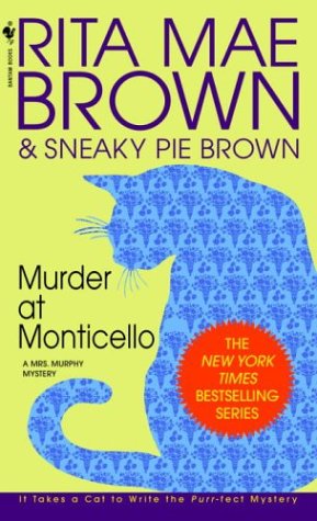 Murder at Monticello (Mrs. Murphy Mysteries)
