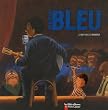 Un bleu si bleu