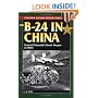 The B-24 in China: General Chennault's Secret Weapon in WWII (Stackpole Military History Series)