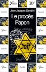 Le proc�s Papon: Histoire d'une ignom...