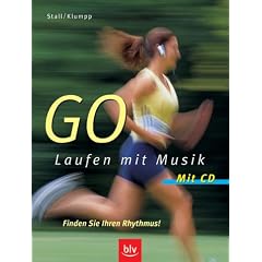 GO. Laufen mit Musik. Finden Sie Ihren Rhythmus! (mit CD)