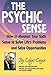 Psychic Sense: How to Awaken Your Sixth Sense to Solve Life's Problems and Seize Opportunities