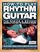 How to Play Rhythm Guitar: The Basics and Beyond