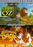 Lion Of Oz / Millionaire Dogs [DVD] [2000]