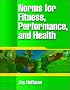 Norms for Fitness, Performance, And Health