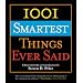 1001 Smartest Things Ever Said