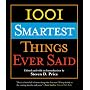 1001 Smartest Things Ever Said