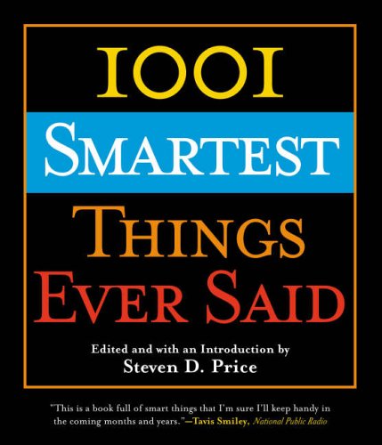  : 1001 Smartest Things Ever Said