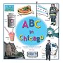 ABC in Chicago (All 'Bout Cities series)
