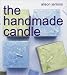 The Handmade Candle by Alison Jenkins ISBN 1580173535