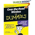 Click here to buy Over-the-Road Wireless For Dummies (For Dummies (Computer Tech)) by  E. Phil Haley.