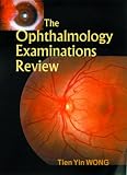 The Ophthalmology Examinations Review