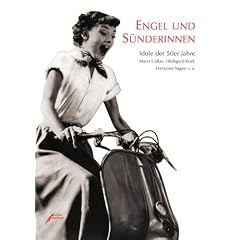Engel und S�nderinnen: Idole der 50er Jahre