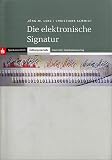 Die elektronische Signatur: Eine Analogie zur eigenhändigen Unterschrift
