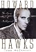 Howard Hawks: The Grey Fox of Hollywood
