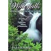 Waterfalls of Minnesota's North Shore: A Guide for Sightseers, Hikers & Romantics