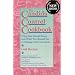 The Candida Control Cookbook: What You Should Know and What You Should Eat to Manage Yeast Infections (New Revised & Updated Edition)