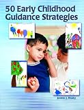50 Early Childhood Guidance Strategies (Teaching Strategies Series)