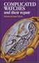Complicated Watches and Their Repair