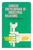 Concise encyclopedia of industrial relations