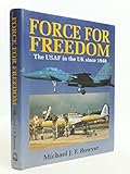 Force for freedom : the USAF in the UK since 1948