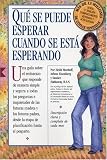 Que Se Puede Esperar Cuando Se Esta Esperando (Spanish Edition)