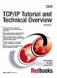 TCP/IP Tutorial and Technical Overview (7th Edition) (Ibm Redbooks)