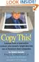 Copy This! : Lessons from a Hyperactive Dyslexic who Turned a Bright Idea Into One of America's Best Companies