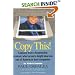 Copy This! : Lessons from a Hyperactive Dyslexic who Turned a Bright Idea Into One of America's Best Companies