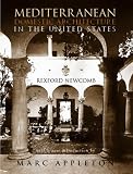 Mediterranean Domestic Architecture for the United States (Twentieth Century Landmarks in Design, Vol. 9) (Acanthus Press Reprint Series. 20th Century, ... 20th Century, Landmarks in Design, V. 9.)