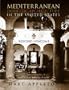 Mediterranean Domestic Architecture for the United States (Twentieth Century Landmarks in Design, Vol. 9) (Acanthus Press Reprint Series. 20th Century, Landmarks in Design, V. 9.)