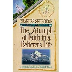 The Triumph of Faith in a Believer's Life (Christian Living Classics)