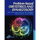 Problem-Based Obstetrics and Gynaecology by Iain T. Cameron, Ian A. Greer, Brian A. Magowan, and Ralph N. Roberts