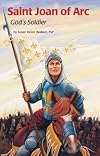Saint Joan of Arc: God's Soldier (Encounter the Saints Series)