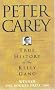 TRUE HISTORY OF THE KELLY GANG