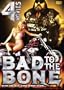 Bad to the Bone 4 Movie Pack
