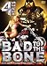 Search : Bad to the Bone 4 Movie Pack