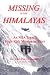 Missing in the Himalayas: Anatomy of an MIA Mission