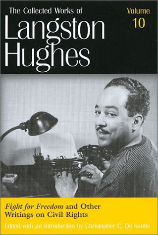 fight for freedom and other writings on civil rights collected works of langston hughes vol 10