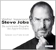 Steve Jobs: Die autorisierte Biografie des Apple-Gründers