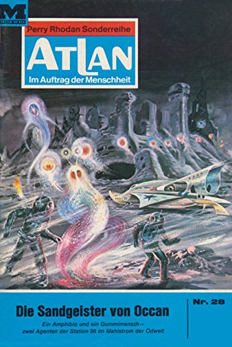Atlan 28: Die Sandgeister von Occan (Heftroman): Atlan-Zyklus 