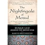 The Nightingale of Mosul: A Nurse's Journey of Service, Struggle, and War