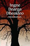Ingne dearga Dheaideo