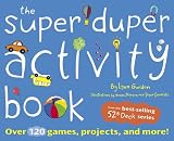 The Super Duper Activity Book: Over 120 Games, Projects, and More!