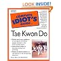 The Complete Idiot's Guide to Tae Kwon Do