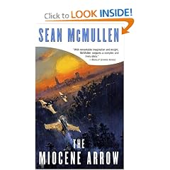 The Miocene Arrow by Sean Mcmullen