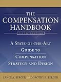 The Compensation Handbook: A State-of-the-Art Guide to Compensation Strategy and Design